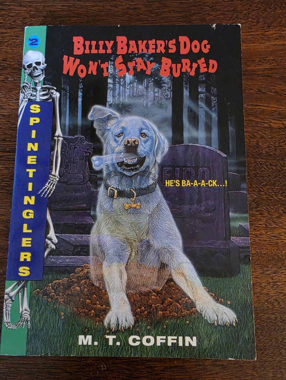 Billy Baker's Dog Won't Stay Buried (Spinetinglers, Book 2) by M.T. Coffin